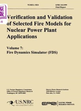 海外直订Verification & Validation of Selected Fire Models for Nuclear Power Plant Applic 核电站应用选定的火灾模型的