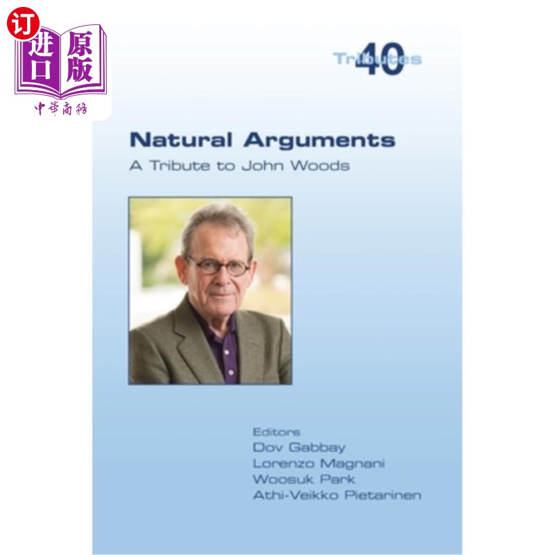海外直订Natural Arguments: A Tribute to John Woods 自然辩论：向约翰·伍兹致敬