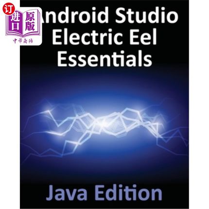 海外直订Android Studio Electric Eel Essentials - Java Edition: Developing Android Apps U Android St