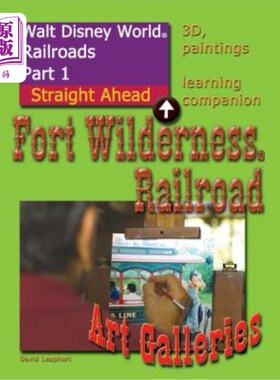 海外直订Walt Disney World Railroads Part 1 Fort Wilderness Railroad Art Galleries 迪士尼世界铁路第1部分Fort W