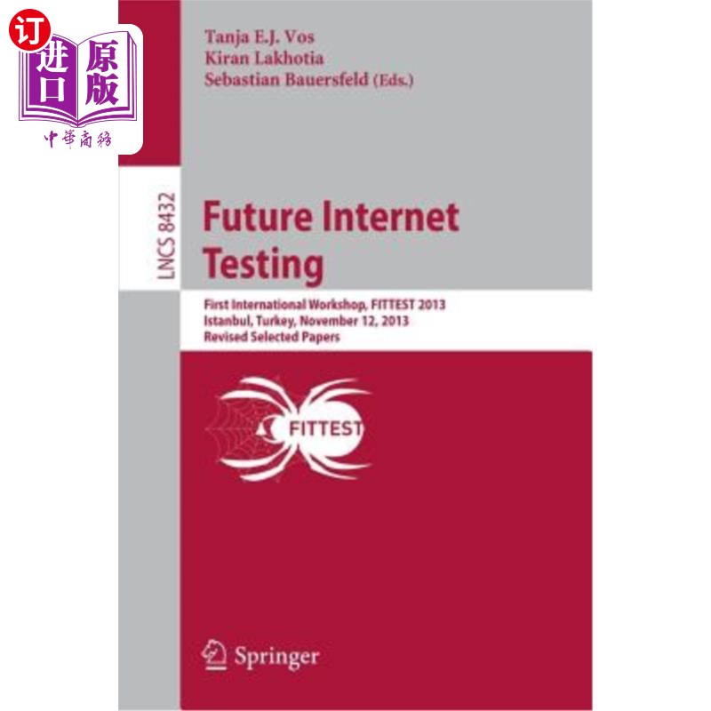 海外直订Future Internet Testing: First International Workshop, Fittest 2013, Istanbul, T 未来互联网测试：第一届国际
