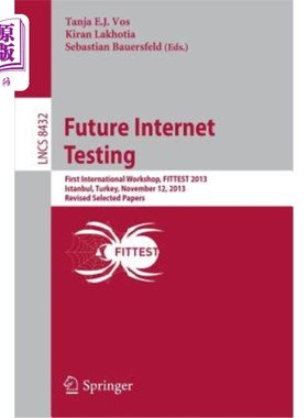 海外直订Future Internet Testing: First International Workshop, Fittest 2013, Istanbul, T 未来互联网测试：第一届国际