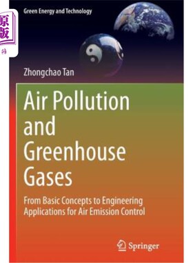 海外直订Air Pollution and Greenhouse Gases: From Basic Concepts to Engineering Applicati 空气污染和温室气体：从基本概念