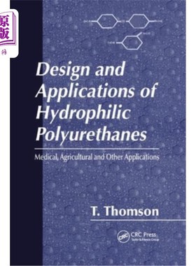 海外直订Design and Applications of Hydrophilic Polyurethanes 亲水聚氨酯的设计与应用