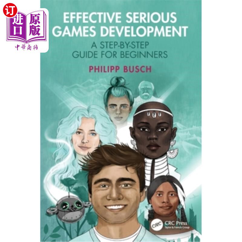 海外直订Effective Serious Games Development: A Step-by-Step Guide for Beginners 有效的严肃游戏开发：初学者的分步指