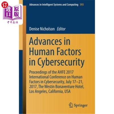 海外直订Advances in Human Factors in Cybersecurity: Proceedings of the Ahfe 2017 Interna 安全中的人为因素进展：