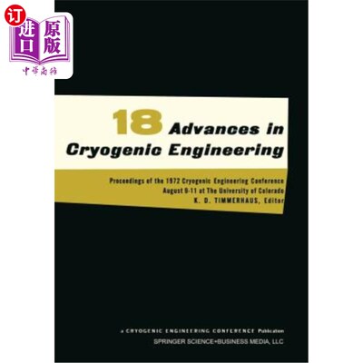 海外直订Advances in Cryogenic Engineering: Proceedings of the 1972. Cryogenic Engineerin 低温工程进展：1972年会议录