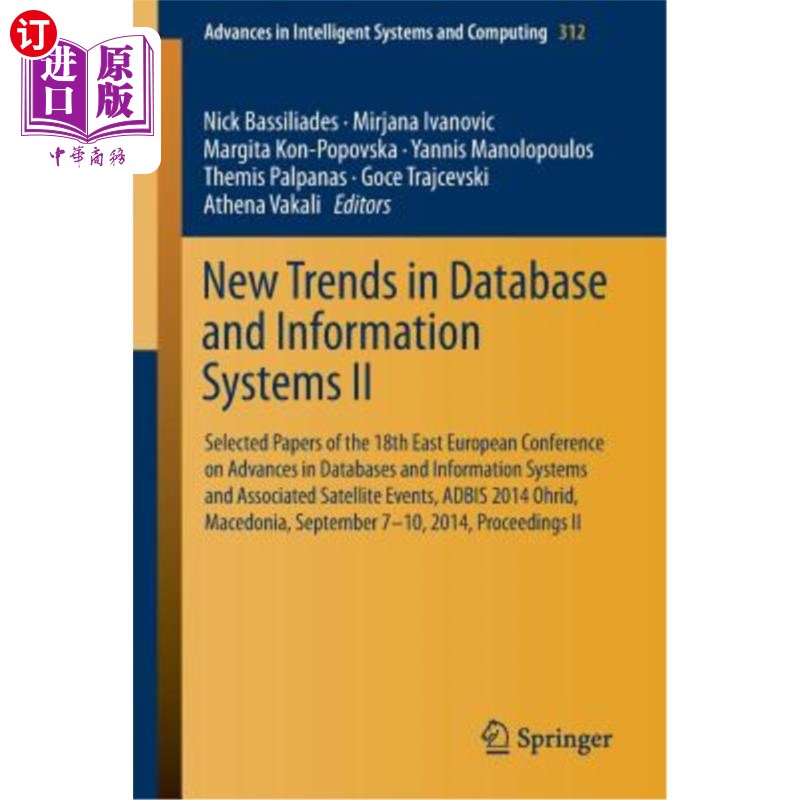 海外直订New Trends in Database and Information Systems II: Selected Papers of the 18th E 数据库和信息系统的新趋势2