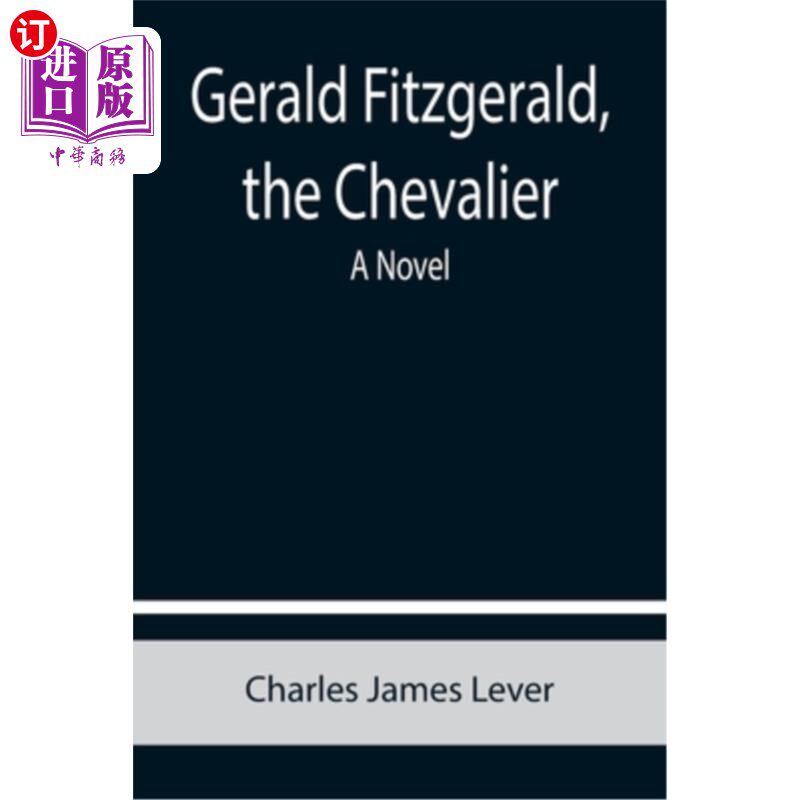 海外直订Gerald Fitzgerald, the Chevalier 杰拉德·菲茨杰拉德，骑士