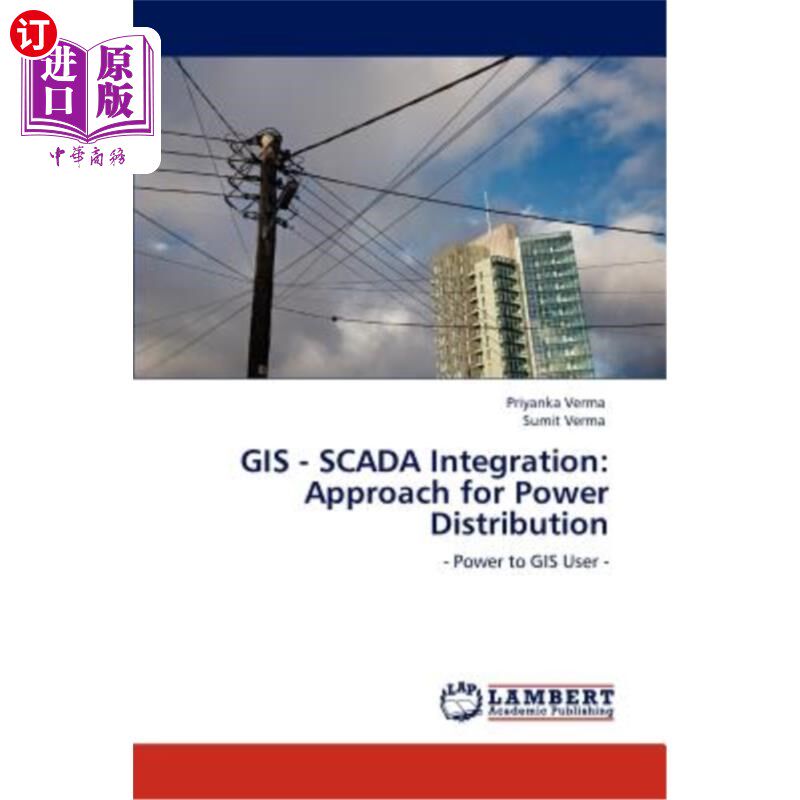 海外直订GIS - SCADA Integration: Approach for Power Distribution GIS与SCADA的集成:配电系统的方法