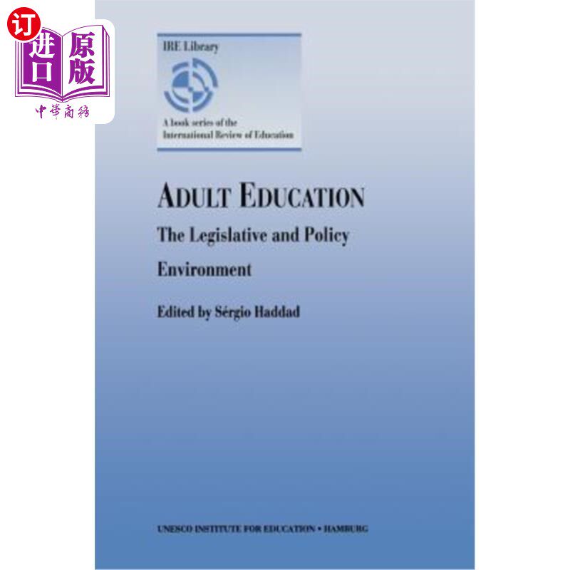 海外直订Adult Education - The Legislative and Policy Environment 成人教育-立法与政策环境