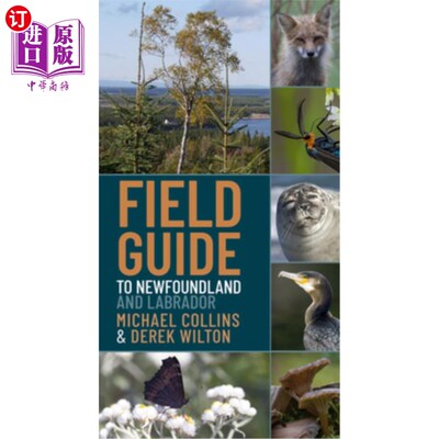 海外直订Field Guide to Newfoundland and Labrador: The Island of Newfoundland 纽芬兰和拉布拉多野外指南：纽芬兰岛