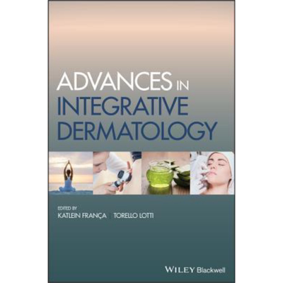 现货 综合皮肤病学进展 Advances In Integrative Dermatology 英文原版 Katlein Franca 中商原版