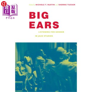 for Gender 大耳朵：爵士乐研究中 Ears 性别倾听 Studies Listening Jazz 海外直订Big