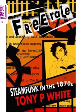 海外直订Freerale: Steamfunk in the 1870s Freerale: 19世纪70年代的蒸汽放克