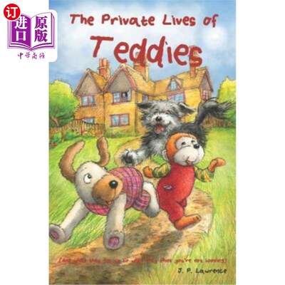 海外直订The Private Lives of Teddies: (and what they get up to when they think you're no 《泰迪熊的私人生活》:(以及