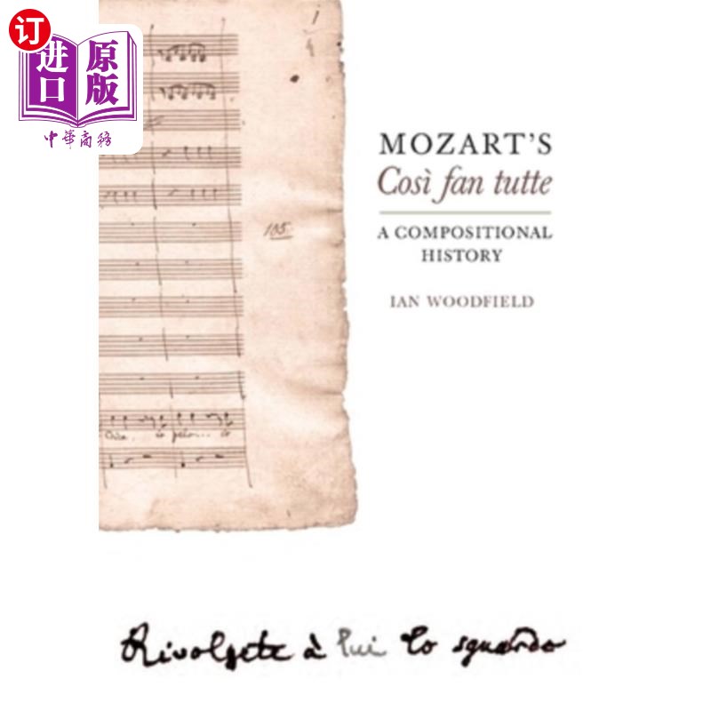 海外直订Mozart's Così Fan Tutte: A Compositional History 莫扎特的Così《范·塔特:作曲史》