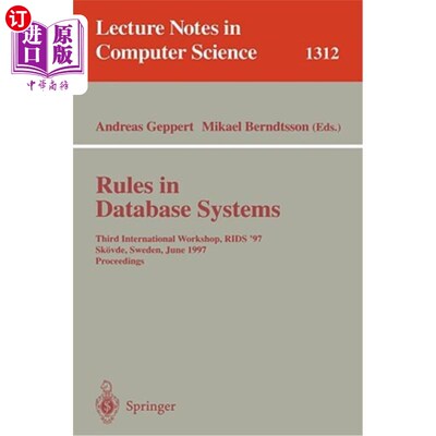 海外直订Rules in Database Systems: Third International Workshop, Rids '97, Sk?vde, Swede 数据库系统规则：第三届国际