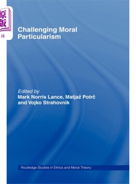 海外直订Challenging Moral Particularism 挑战道德特殊主义