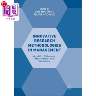 海外直订Innovative Research Methodologies in Management: Volume I: Philosophy, Measureme 管理的创新研究方法:第1卷:哲
