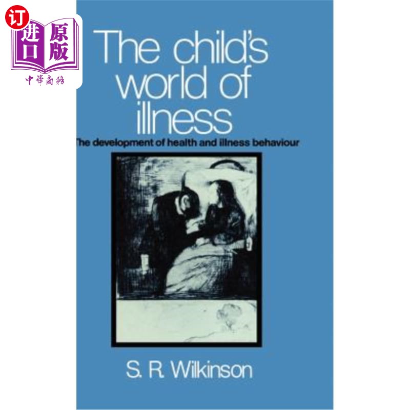 海外直订医药图书The Child's World of Illness: The Development of Health and Illness Behaviour 儿童的疾病世界:健康和
