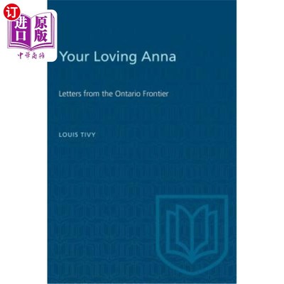 海外直订Your Loving Anna: Letters from the Ontario Frontier 你亲爱的安娜:来自安大略边境的信