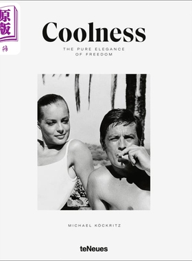 现货 Coolness: The Pure Elegance of Freedom 进口艺术 酷：自由的纯粹优雅 teNeues【中商原版】