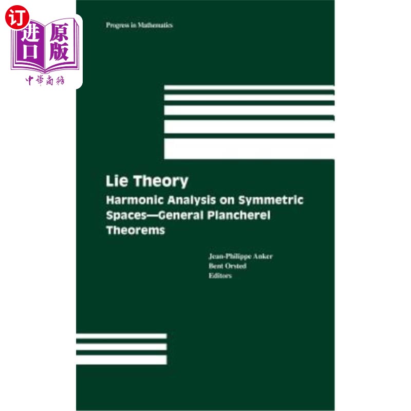 海外直订Lie Theory: Harmonic Analysis on Symmetric Spaces - General Plancherel Theorems 李论：对称空间上的调和分析
