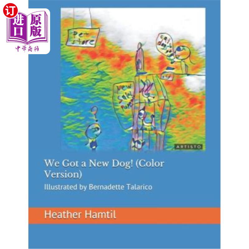 海外直订We Got a New Dog!: Illustrated by Bernadette Talarico 我们有一只新狗！：由Bernadette Talarico绘制图片