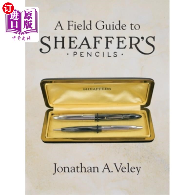 海外直订A Field Guide to Sheaffer's Pencils 谢弗铅笔的实地指南