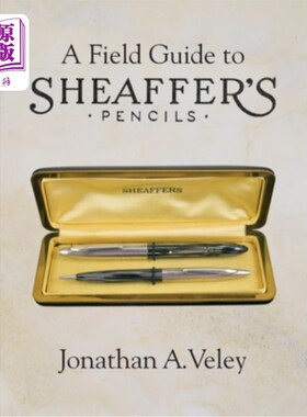 海外直订A Field Guide to Sheaffer's Pencils 谢弗铅笔的实地指南