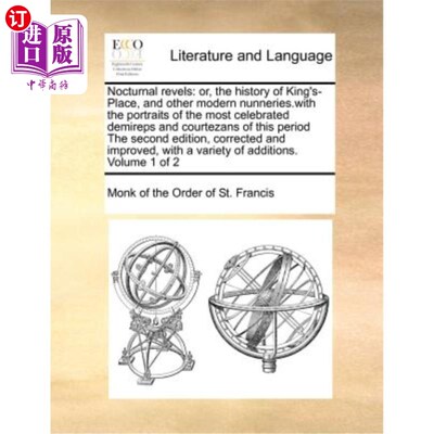 海外直订Nocturnal Revels: Or, the History of King's-Place, and Other Modern Nunneries.wi 夜间狂欢：或，国王的地方，