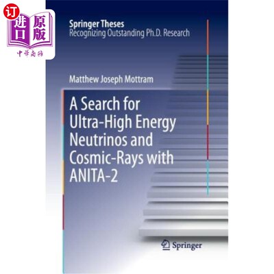 海外直订A Search for Ultra-High Energy Neutrinos and Cosmic-Rays with Anita-2 用Anita-2寻找超高能中微子和宇宙线
