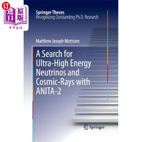 海外直订A Search for Ultra-High Energy Neutrinos and Cosmic-Rays with Anita-2 用Anita-2寻找超高能中微子和宇宙线