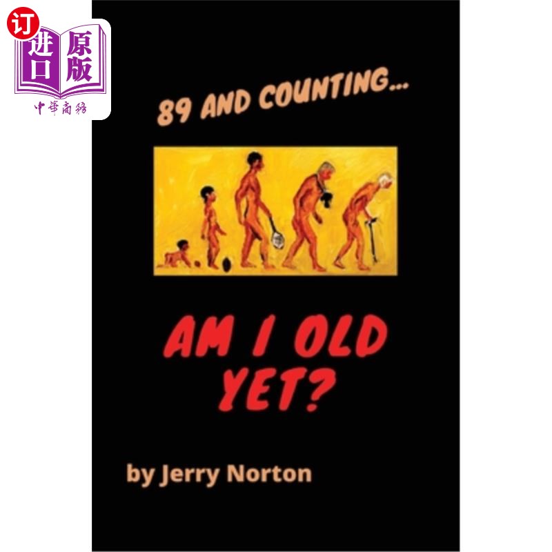 海外直订医药图书89 and Counting...Am I Old Yet? 89和计数。。。我老了吗？