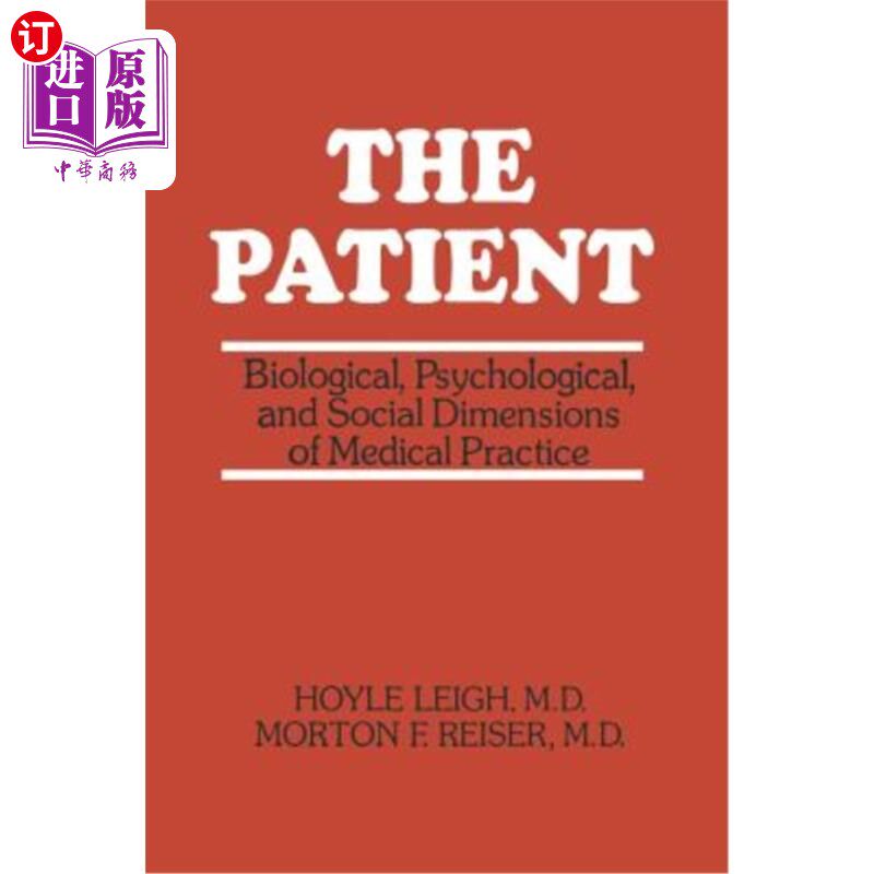 海外直订医药图书The Patient: Biological, Psychological, and Social Dimensions of Medical Practic 患者：医疗实践的生