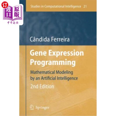 海外直订Gene Expression Programming: Mathematical Modeling by an Artificial Intelligence 基因表达式编程：人工智能的