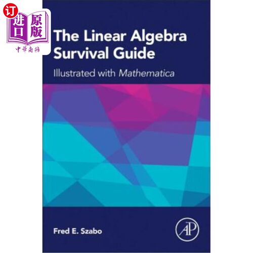 海外直订The Linear Algebra Survival Guide: Illustrated with Mathematica 线性代数生存指南:图解与Mathematica