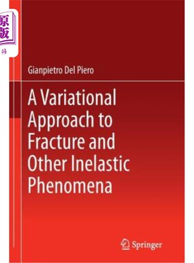 海外直订A Variational Approach to Fracture and Other Inelastic Phenomena 断裂和其他非弹性现象的变分方法