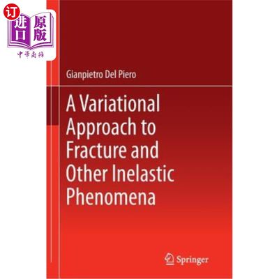 海外直订A Variational Approach to Fracture and Other Inelastic Phenomena 断裂和其他非弹性现象的变分方法