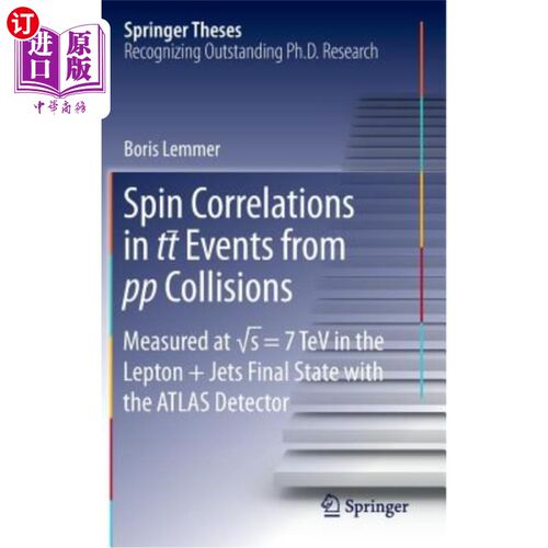 海外直订Spin Correlations in Tt Events from Pp Collisions: Measured at √s = 7 TeV  Pp碰撞Tt事件中的自旋关联：