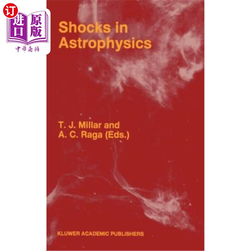 海外直订Shocks in Astrophysics: Proceedings of an International Conference Held at Umist 天体物理学中的冲击:1995年