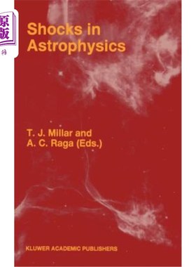 海外直订Shocks in Astrophysics: Proceedings of an International Conference Held at Umist 天体物理学中的冲击:1995年