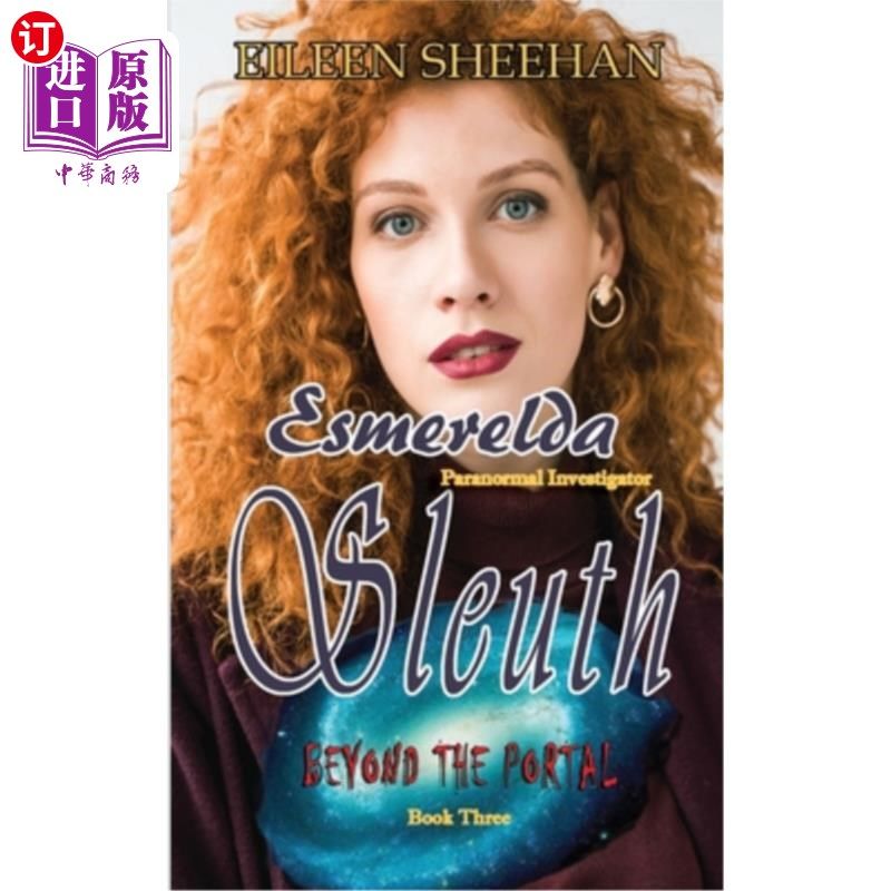 海外直订Beyond the Portal: Esmerelda Sleuth, Paranormal Investigator 传送门之外:埃斯梅拉达·斯勒斯，超自然现象调查员