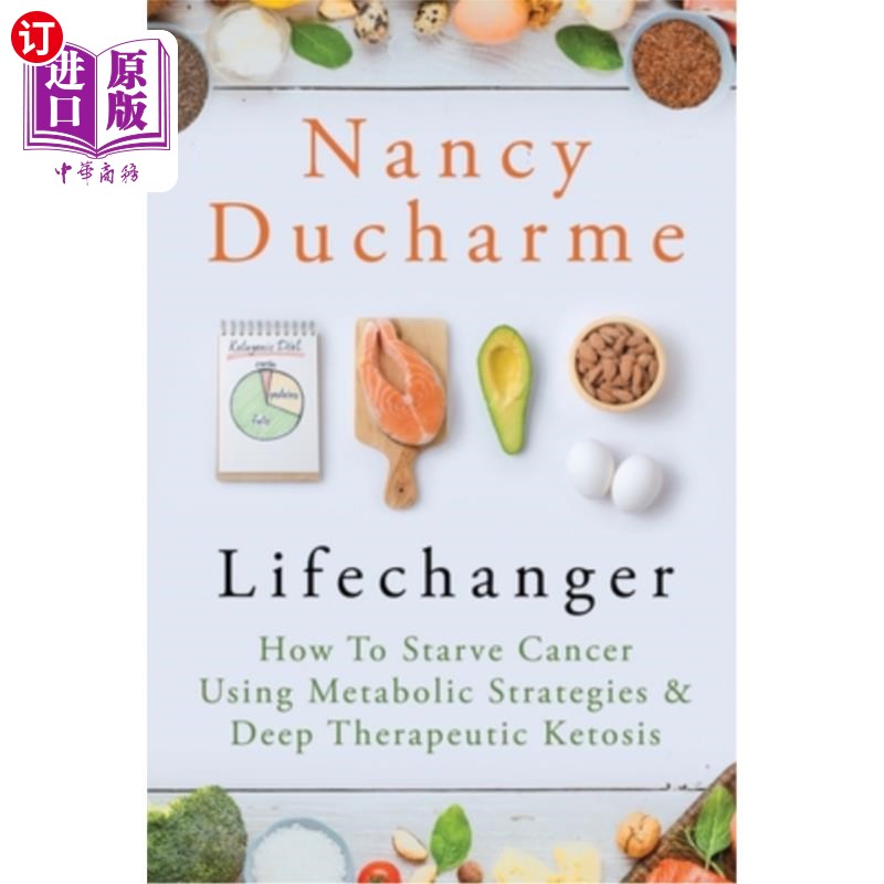 海外直订医药图书Lifechanger: How to Starve Cancer Using Metabolic Strategies & Deep Therapeutic  生命改变者：如何利