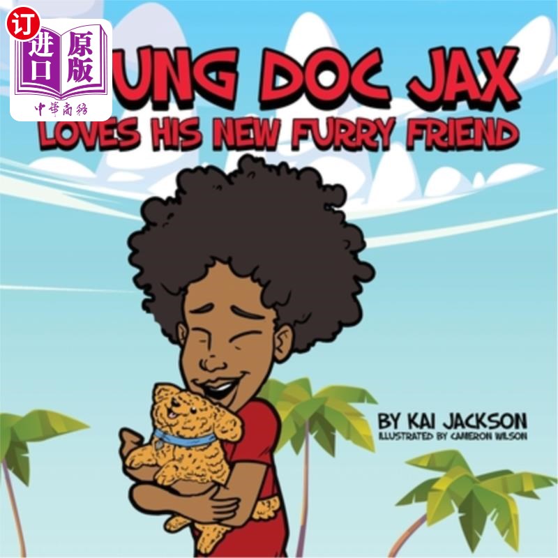 海外直订Young Doc Jax: Loves His New Furry Friend 年轻的杰克斯博士：爱他毛茸茸的新朋友