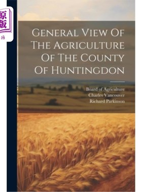 海外直订General View Of The Agriculture Of The County Of Huntingdon 亨廷顿郡农业概况