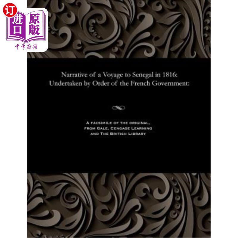 海外直订Narrative of a Voyage to Senegal in 1816: Undertaken by Order of the French Gove 1816年塞内加尔航行记叙：法怎么样,好用不?