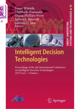 海外直订Intelligent Decision Technologies: Proceedings of the 4th International Conferen 智能决策技术:第四届智能决