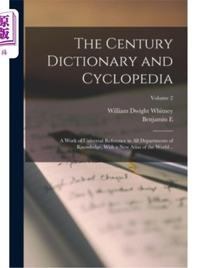 海外直订The Century Dictionary and Cyclopedia; a Work of Universal Reference in all Depa 世纪词典和百科全书;《世界